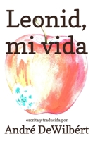Leonid, mi vida (Spanish Edition) B0GM4YR6QX Book Cover