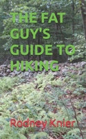 THE FAT GUY'S GUIDE TO HIKING B0DYDMD4WR Book Cover