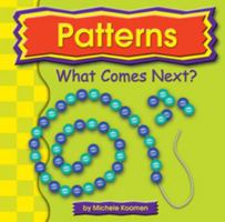Patterns: What Comes Next (Exploring Math) 0736808191 Book Cover