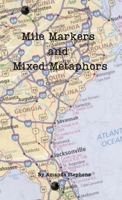 Mile Markers and Mixed Metaphors 1312338881 Book Cover