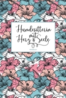 Hundesitterin mit Herz & Seele Notizbuch: Als liebevolle Geschenkidee f�r Hundebetreuer 100 leere Seiten mit hilfreichem Punktraster f�r Notizen und Skizzen Soft Cover Coverdesign: Lovely Hibiscus 1676320814 Book Cover
