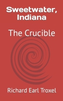 Sweetwater, Indiana: The Crucible B09BY814XF Book Cover