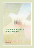 Auf Den Schwingen Der Sehnsucht 3734570646 Book Cover