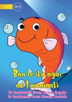 I am a Pet Fish - Bon te ika ngai ae I maninaki (Te Kiribati) 1922844764 Book Cover