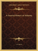 A General History Of Alchemy 1162903775 Book Cover