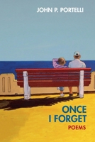Once I Forget: Poems 1997742160 Book Cover