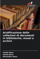 Acidificazione delle collezioni di documenti in biblioteche, musei e archivi 6205790831 Book Cover