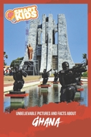 Unbelievable Pictures and Facts About Ghana 1695787110 Book Cover