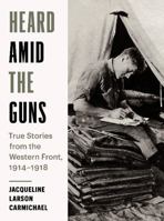 Little True Stories from the Western Front 0993971709 Book Cover