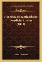Het Middelnederlandsche Leerdicht Rinclus (1893) 1168338891 Book Cover