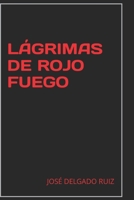 LÁGRIMAS DE ROJO FUEGO 1096721163 Book Cover