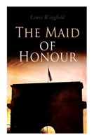 The Maid of Honour: A Tale of the Dark Days of France 8027340934 Book Cover