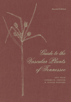 Guide to the Vascular Plants of Tennessee B0DVJ1LC6S Book Cover