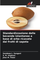 Standardizzazione delle bevande istantanee a base di erbe ricavate dai frutti di sapota (Italian Edition) 6209920187 Book Cover