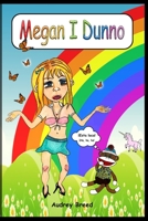 Megan I Dunno B0BVD2SDN8 Book Cover