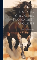 Les races chevalines française et anglaises 1021134090 Book Cover