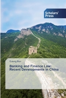Banking and Finance Law: Recent Developments in China 6138533925 Book Cover
