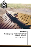 Investigating the Dimensions of Sacred Defense 620472438X Book Cover