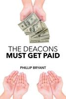 The Deacons Must Get Paid 1683484711 Book Cover