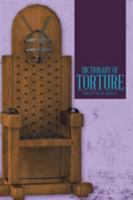 Dictionary of Torture 1458217914 Book Cover