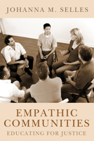 Empathic Communities: Educating for Justice 1608998614 Book Cover