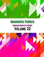 Geometric Pattern Coloring Book For Adults Volume 22: Abstract Colorful Pattern. Geometric Ornamental Pattern Background. Adult Coloring Book ... For Adults. Abstract Coloring Book For Adult. B08TFKZBQP Book Cover