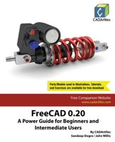 FreeCAD 0.20: A Power Guide for Beginners and Intermediate Users 9394074171 Book Cover