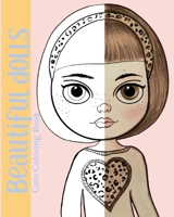 Beautiful Dolls Coloring Book: Cute Coloring Book B08VY771RR Book Cover