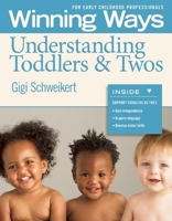 Understanding Toddlers & Twos [3-pack]: Winning Ways for Early Childhood Professionals 1605541400 Book Cover