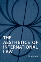 The Aesthetics of International Law 0802092519 Book Cover