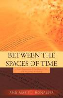 Between the Spaces of Time: A Poetic Exploration of the Effects of War and the Journey of Healing 1462059317 Book Cover