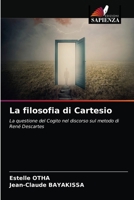 La filosofia di Cartesio: La questione del Cogito nel discorso sul metodo di René Descartes 6203403296 Book Cover