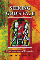 Seeking God's Face: Faith in an Age of Perplexity 0809145154 Book Cover