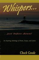 Whispers Just Before Dawn: An inspiring Anthology o Poems, Letters. and Essays 0991216601 Book Cover