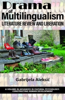 Drama of Multilingualism: Literature Review and Liberation 1648026214 Book Cover