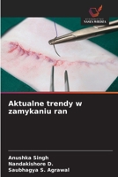 Aktualne trendy w zamykaniu ran (Polish Edition) 6208892295 Book Cover
