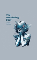 The Wandering Soul B0GYHYHR3N Book Cover