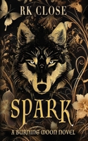 Spark: Paranormal Shifter Romantic Suspense 1731335172 Book Cover