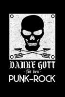 Danke Gott Für Den Punk Rock: Liniertes Notizbuch Din-A5 Heft für Notizen (German Edition) 1659953413 Book Cover