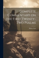 Complete Commentary on the First Twenty-Two Psalms 1021383171 Book Cover