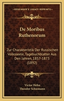 De Moribus Ruthenorum: Zur Charakteristik Der Russischen Volksseele 1167580494 Book Cover