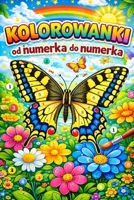 Kolorowanki wg cyfr dla najmlodszych: kolorowanki dla dzieci (Polish Edition) B0GHS5ZRDJ Book Cover