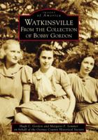 Watkinsville: From the Collection of Bobby Gordon 1467129224 Book Cover