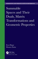 Summable Spaces and Their Duals, Matrix Transformations and Geometric Properties (Chapman & Hall/CRC Monographs and Research Notes in Mathematics) 0815351771 Book Cover