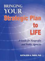 Bringing Your Strategic Plan to Life 1462027857 Book Cover