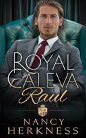 Royal Caleva: Raul: A Royal Family Forbidden Romance 1960835068 Book Cover