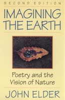 Imagining the Earth: POETRY AND THE VISION OF NATURE 0252011775 Book Cover