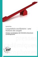 L'Asyma(c)Trie Oscillatoire: Une Histoire de Couple 383817853X Book Cover