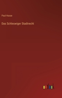 Das Schleswiger Stadtrecht 336848432X Book Cover