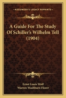 A Guide for the Study of Schiller's Wilhelm Tell 1165894238 Book Cover